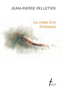 Le crâne ivre d'oiseau